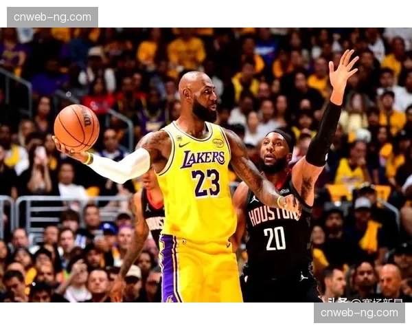 火箭末节全员提速强攻，湖人应对对手反扑节奏控制策略